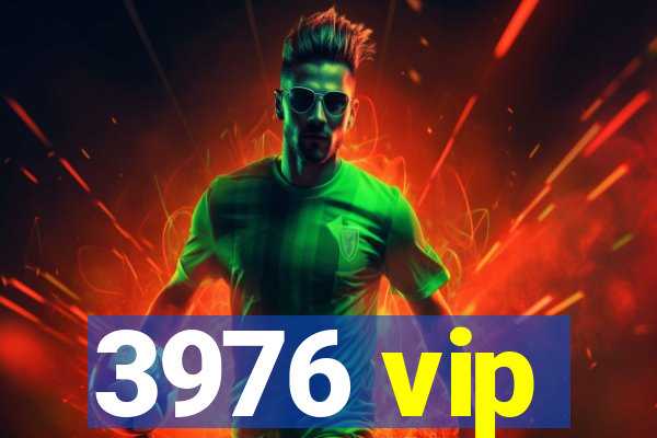 3976 vip